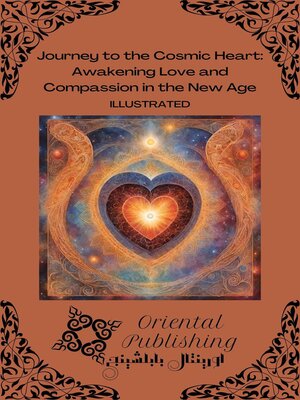 cover image of Journey to the Cosmic Heart Awakening Love and Compassion in the New Age